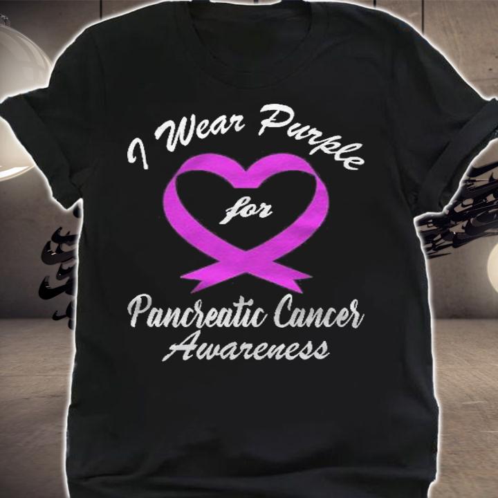 I Wear Purple For Pancreatic Cancer Awareness Support Purple Shirt shirt