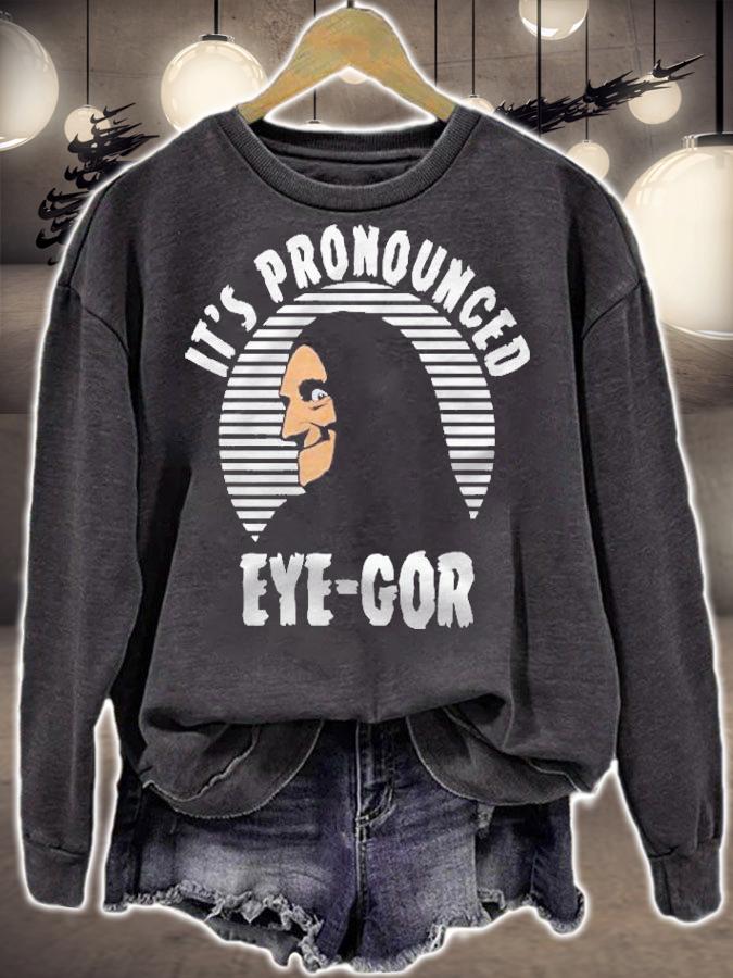 Its Pronounced Eyegor Young Frankenstein Shirt