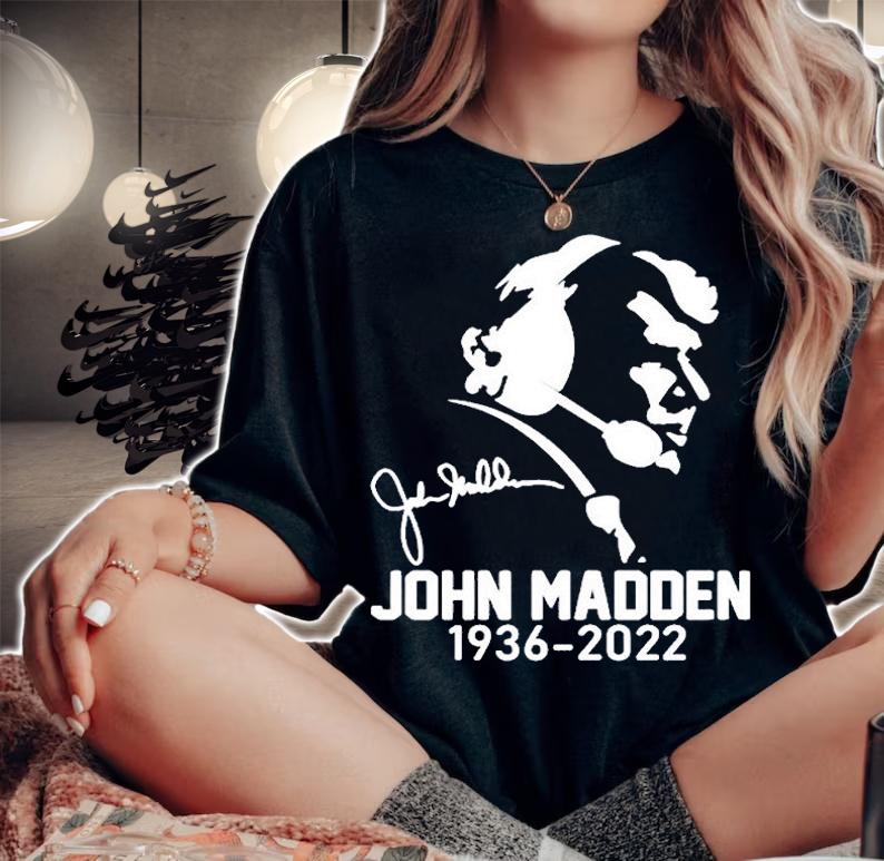 John Madden 1936-2022 Signature American Football T-Shirt woman shirt
