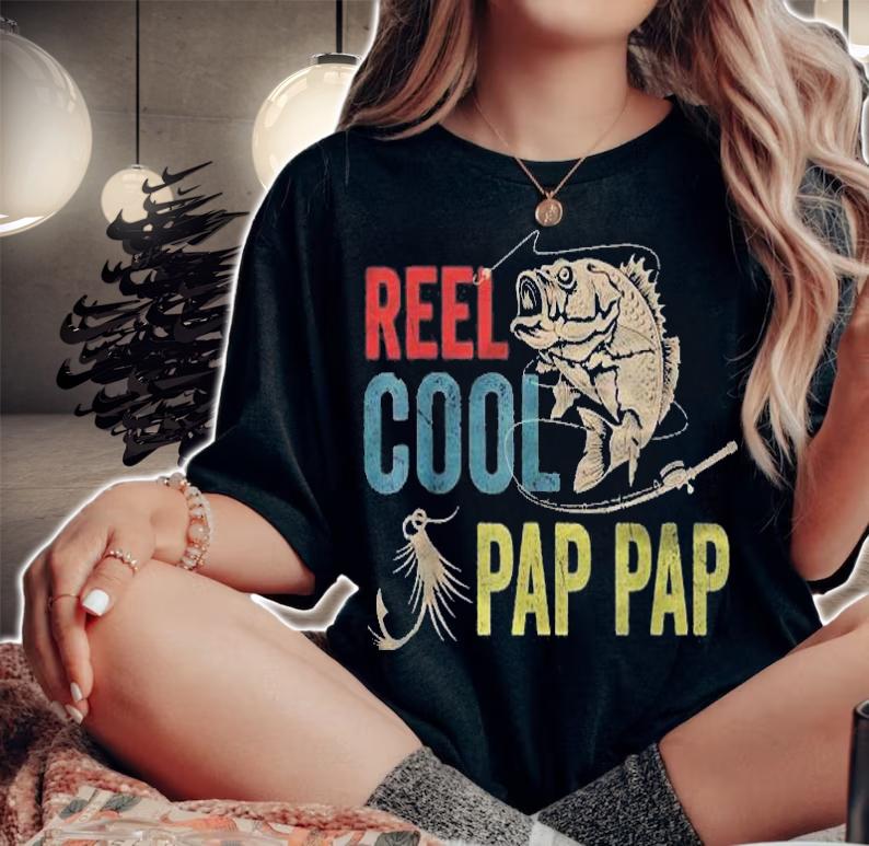 Mens Reel Cool Pap Pap Fishing Fathers Day Gift Shirt woman shirt