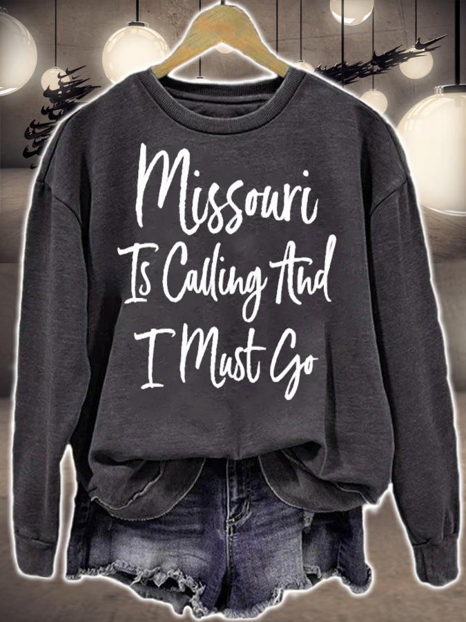 Missouri Is Calling And I Must Go T-Shirt sweatshirt