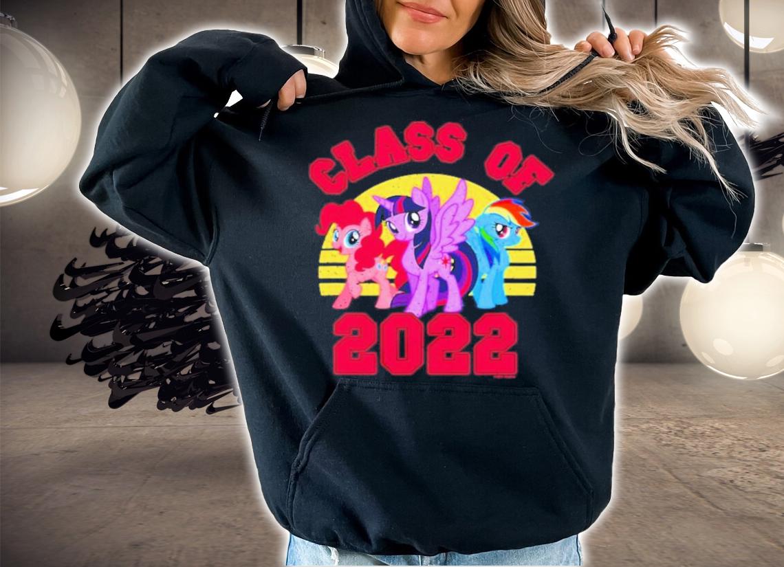 My Little Pony Graduation Class Of Student 2022 Shirt hoodie