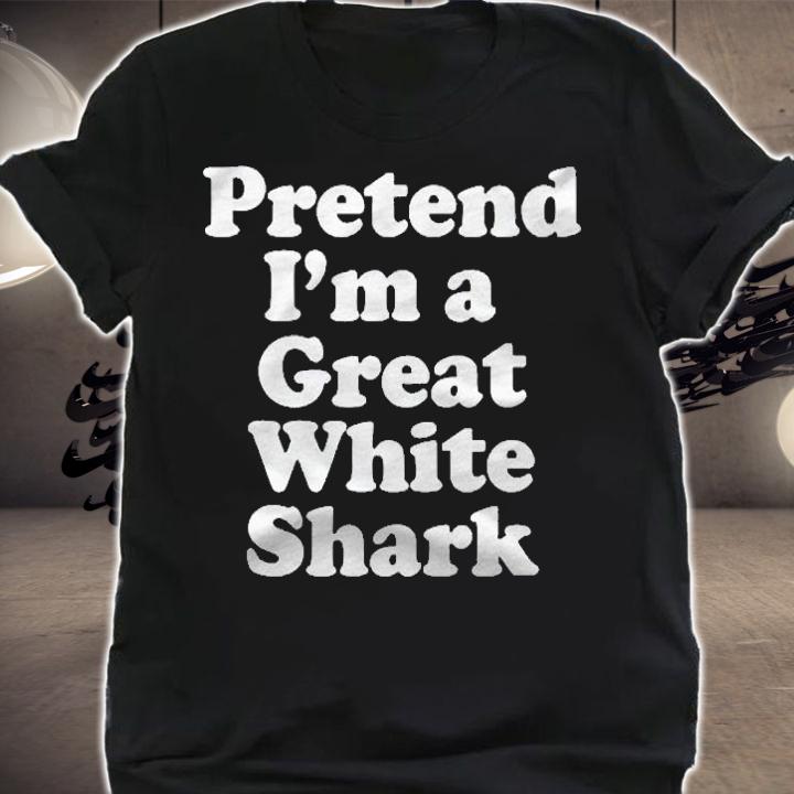 Pretend Im A Great White Shark Funny Lazy Halloween Costume Shirt shirt