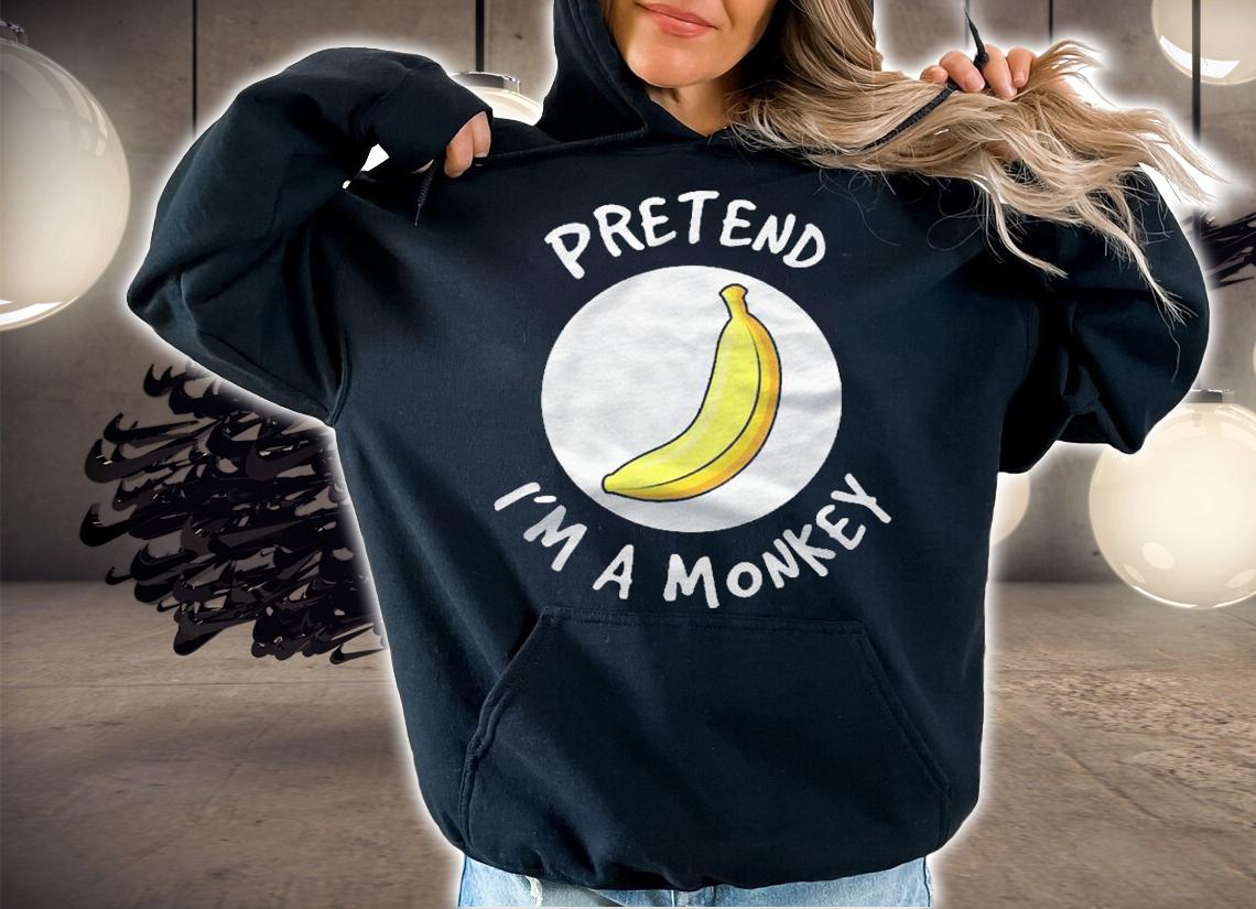Pretend Im A Monkey Costume Funny Halloween Apparel Item Shirt hoodie