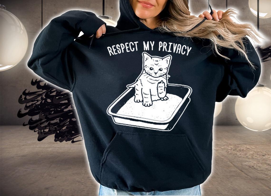 Respect My Privacy Kitten shirt hoodie