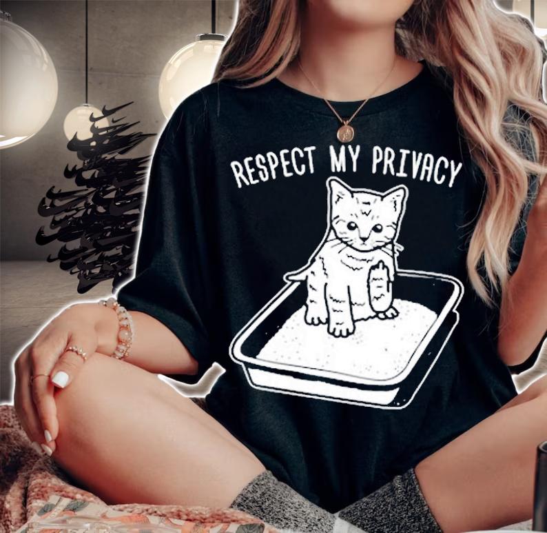 Respect My Privacy Kitten shirt woman shirt