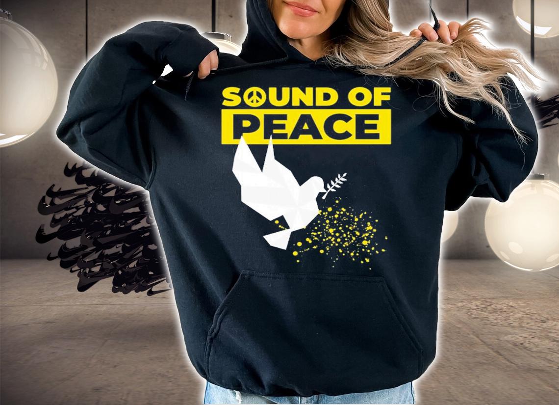 Support Ukraine Peace Dove Sound Of Peace In Ukraine Shirt hoodie
