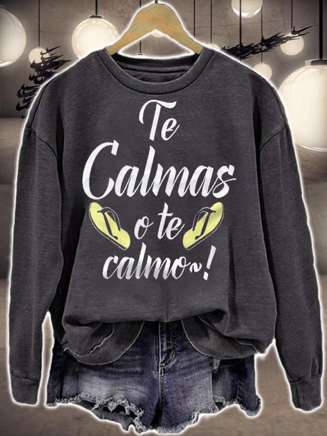 Te Calmas O Te Calmo Clmate O Te Calmar Yo A Ti Shirt