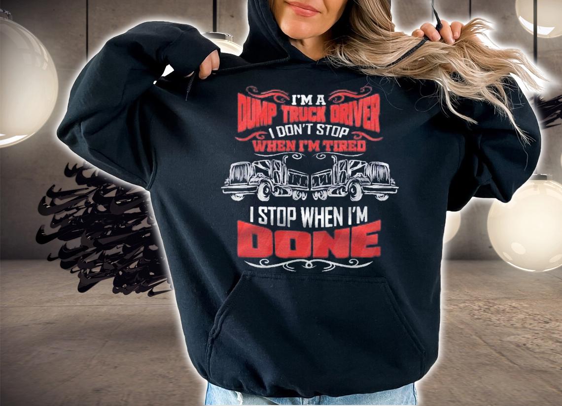 Dump Truck Driver Trucker Truck Driving Shirt hoodie