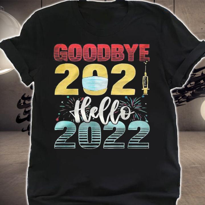 Goodbye 2021 hello 2022 new years T-shirt