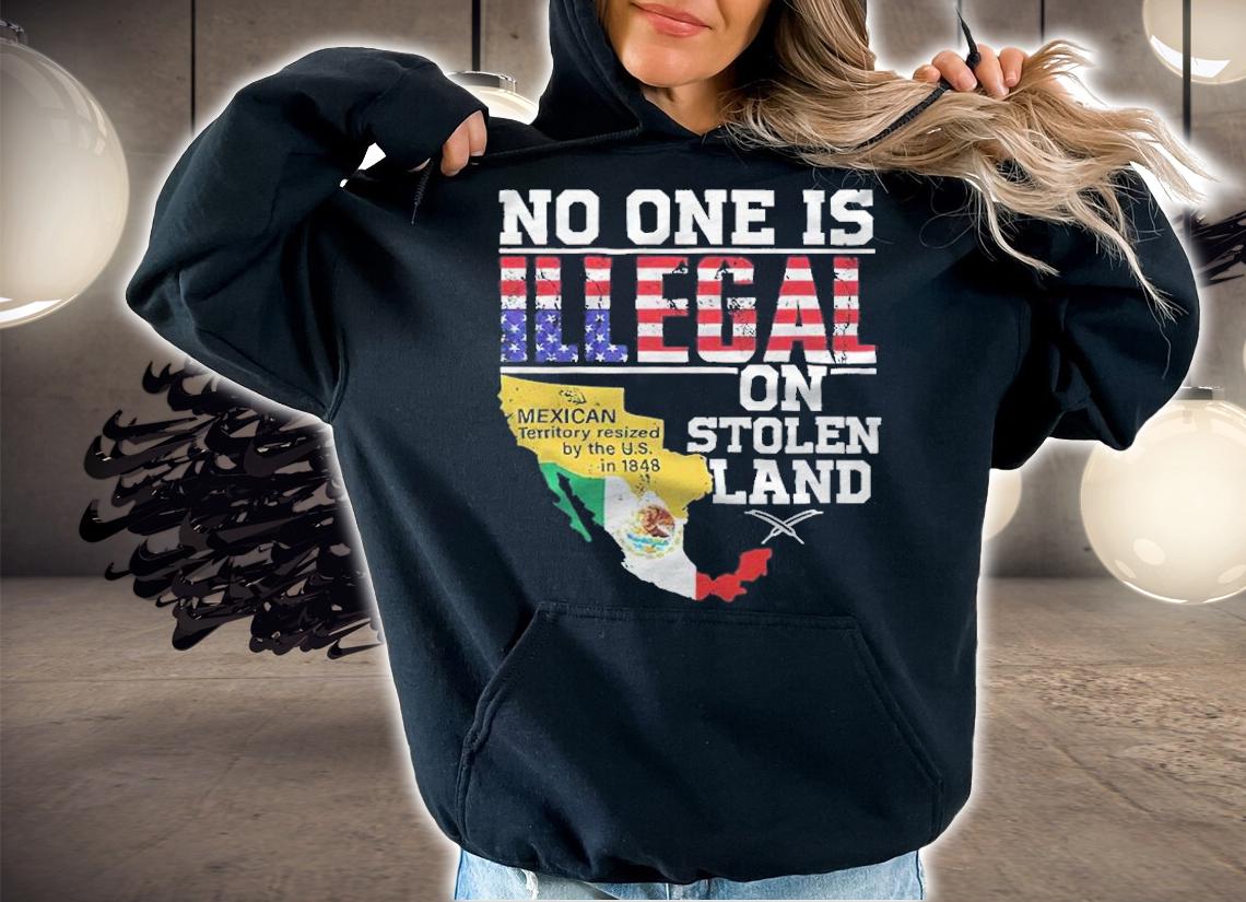 No one is illegal on stolen land Mexican Territory resized by the U.s in 1848 T-shirt