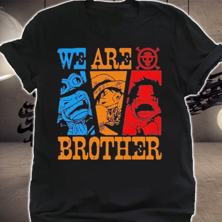 One Piece We Are Brother Shirt
