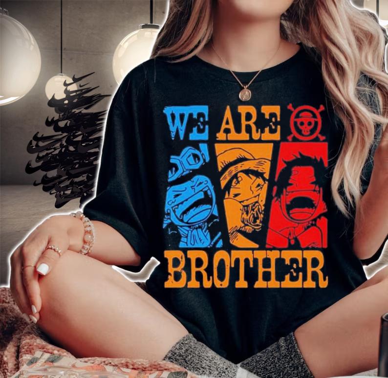 One Piece We Are Brother Shirt