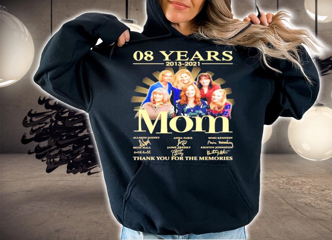08 years 2013 2021 Mom signature thank you for the memories t-shirt