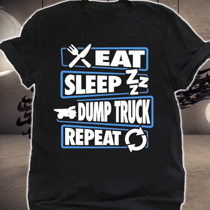 Eat Sleep Dump Truck graphic T-shirt shirt