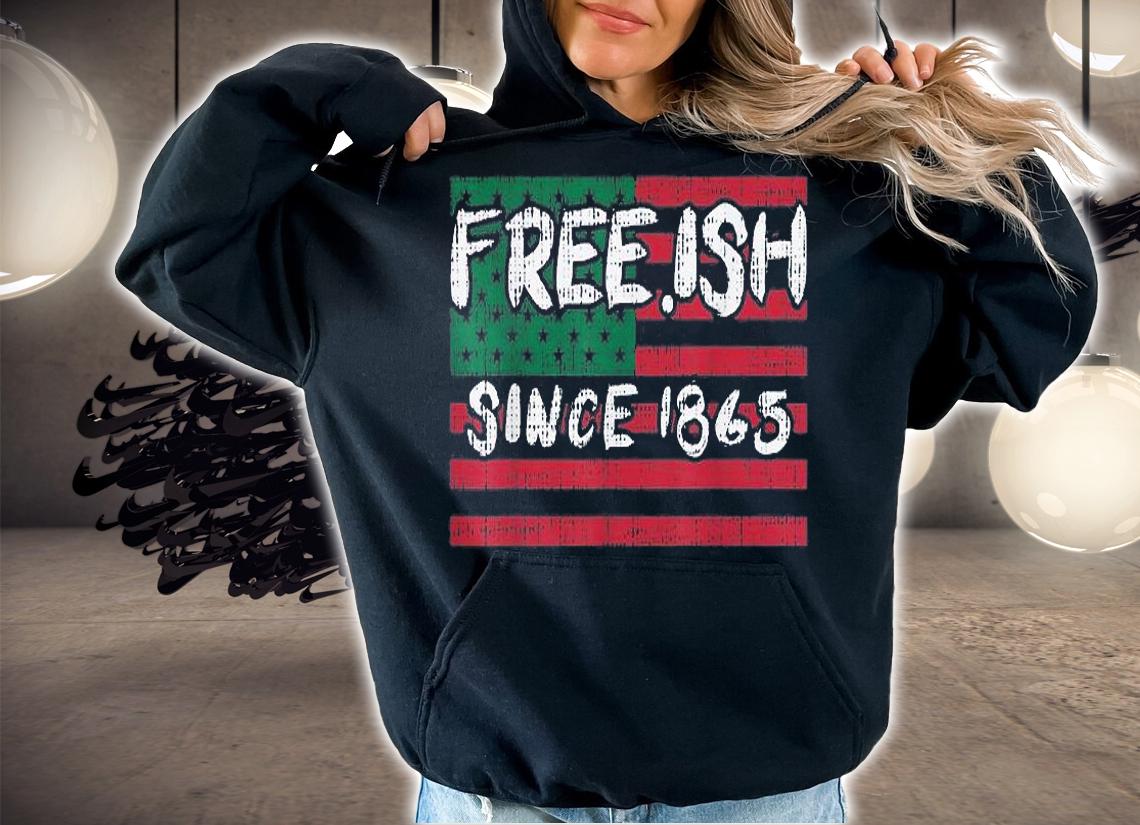 Freeish Since 1865 Black History Pride African American Gift T-Shirt