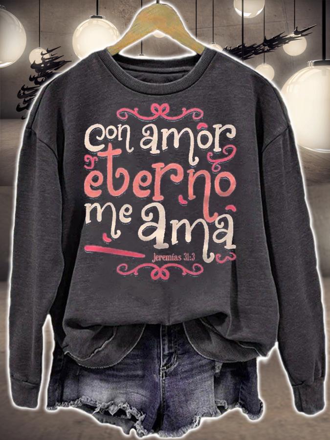 Jeremias 31 3 Regalo Cristiano En Espanol Christian Spanish Shirt sweatshirt