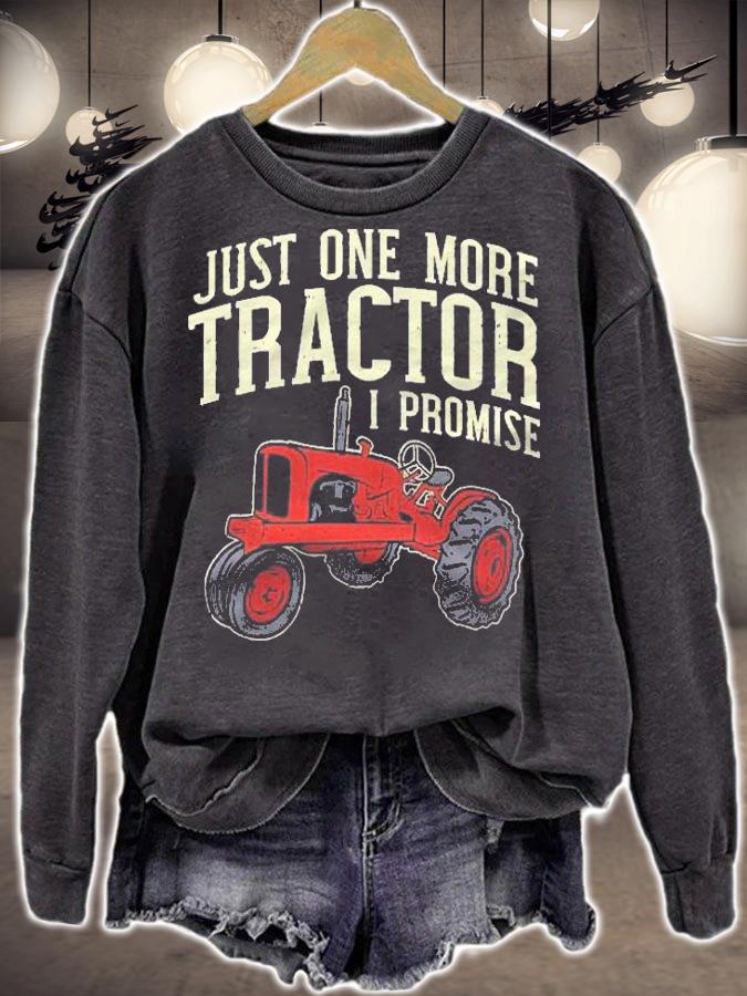 Just One More Tractor I Promise For Farmers Pullover shirt sweatshirt