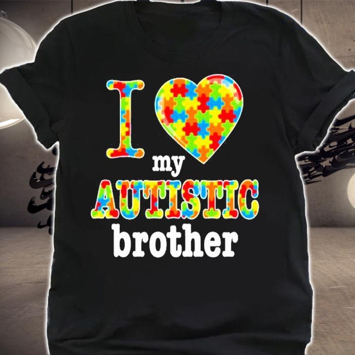 Love Autistic Brother Autism Awareness T-Shirt shirt