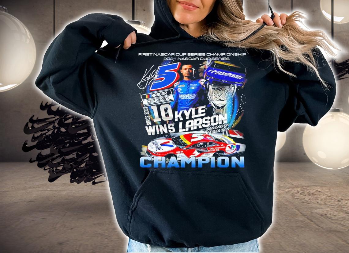 First Nascar Cup Series Championship 2021 Nascar Series Kyle Larson Shirt hoodie