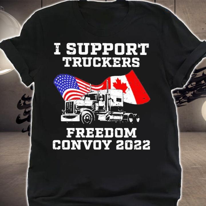 I Support Truckers Freedom Convoy 2022 Shirt