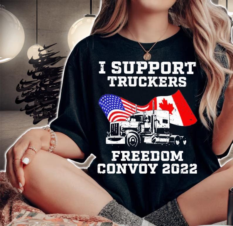I Support Truckers Freedom Convoy 2022 Shirt