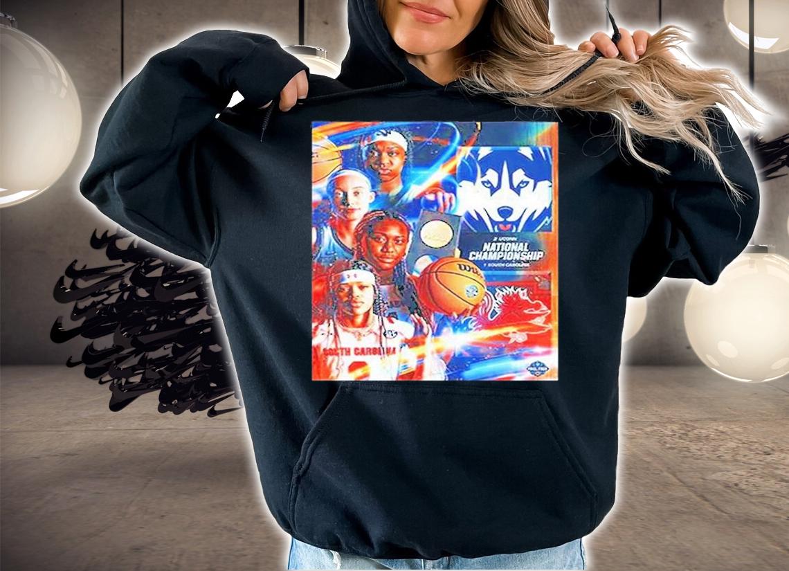 South Carolina Vs UConn Huskies National Champions NCAA March Madness 2022 T-Shirt hoodie