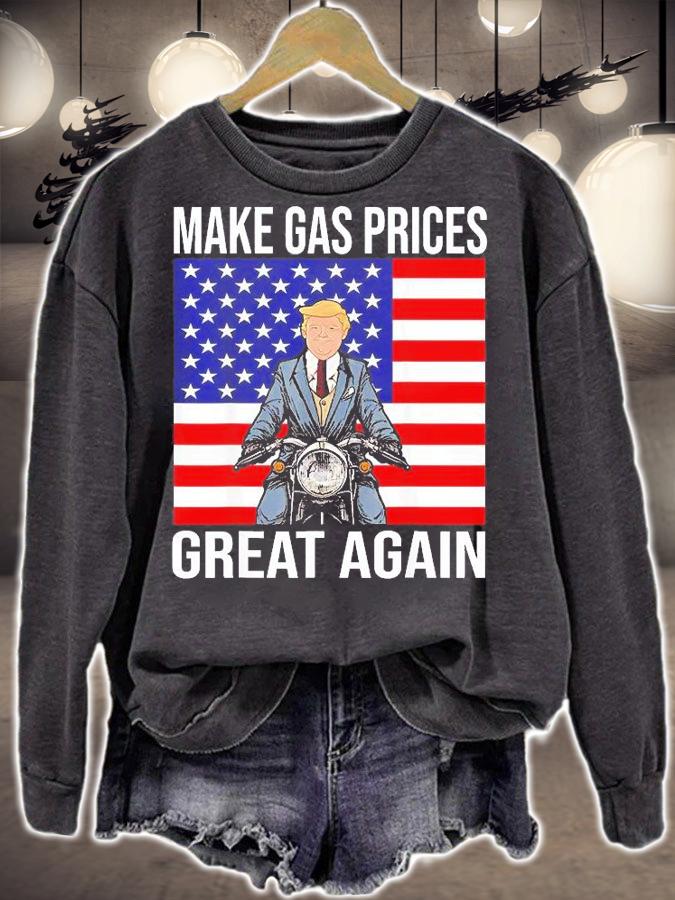 Trump Supporter Make Gas Prices Great Again T-Shirt sweatshirt