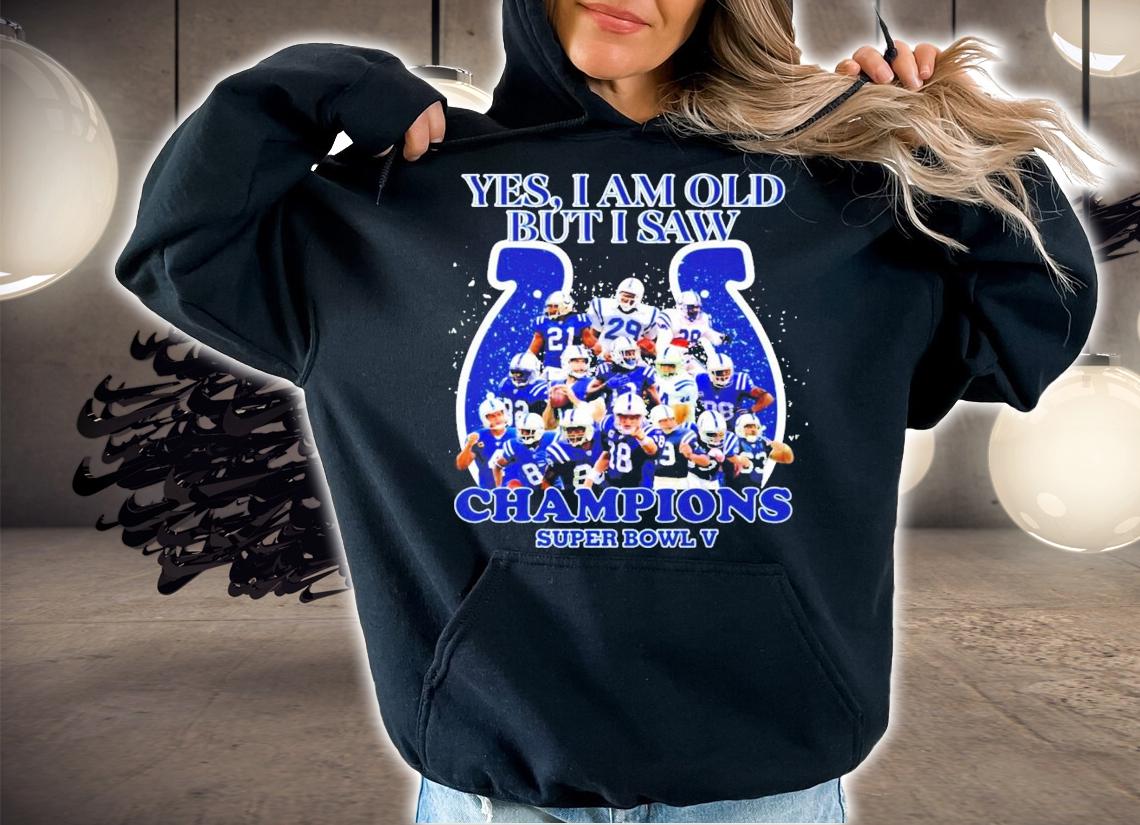 Indianapolis Colts Yes I am old but I saw Champions shirt