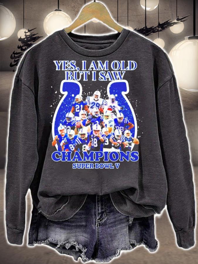 Indianapolis Colts Yes I am old but I saw Champions shirt