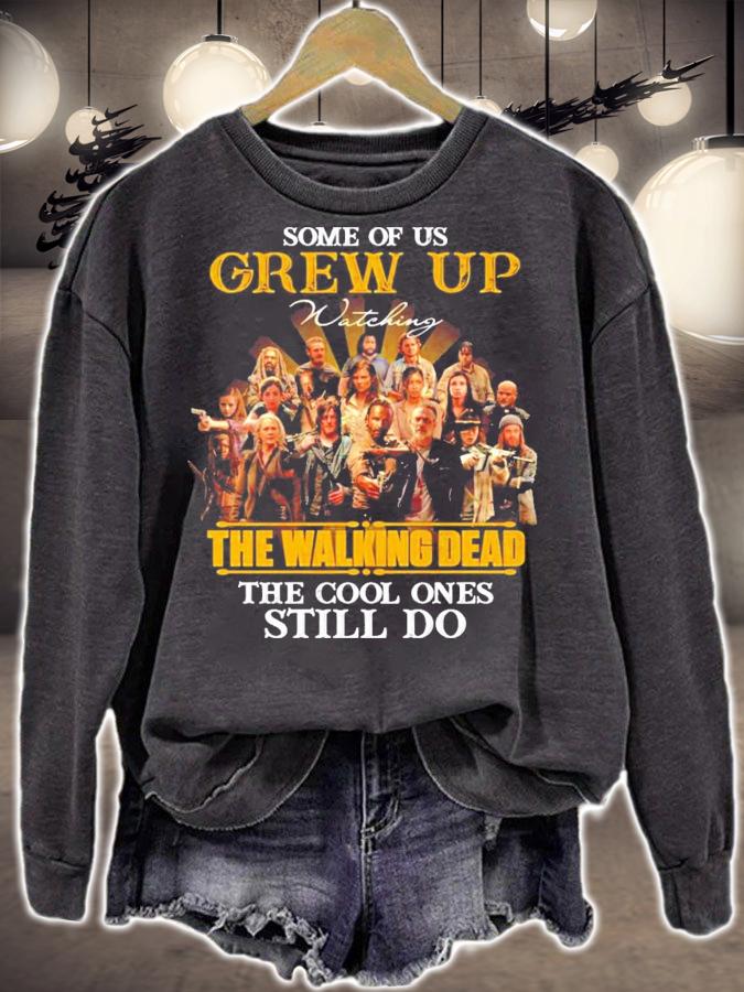Some of us Grew Up Watching The Walking Dead the cool ones still do shirt sweatshirt