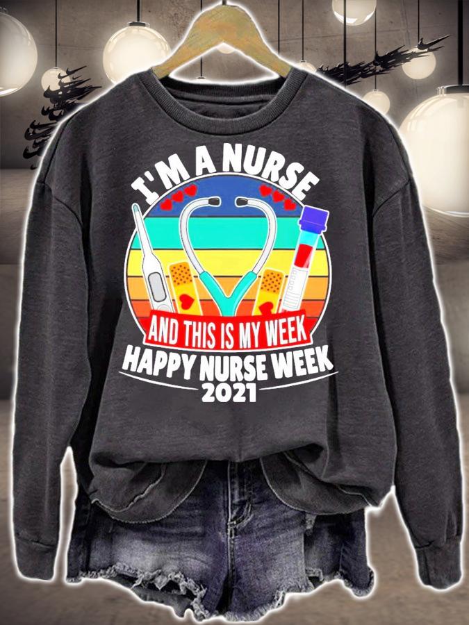Im a nurse and this is my week happy nurse week 2021 vintage shirt sweatshirt