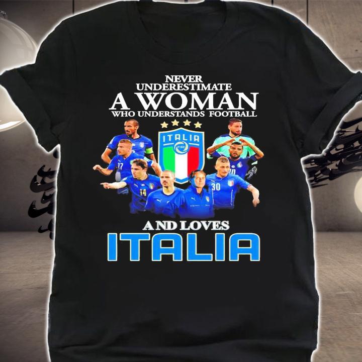 Never underestimate a woman who understands football ITALIA shirt shirt