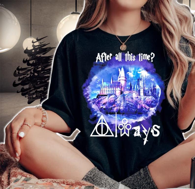 After all this time Harry Potter shirt woman shirt