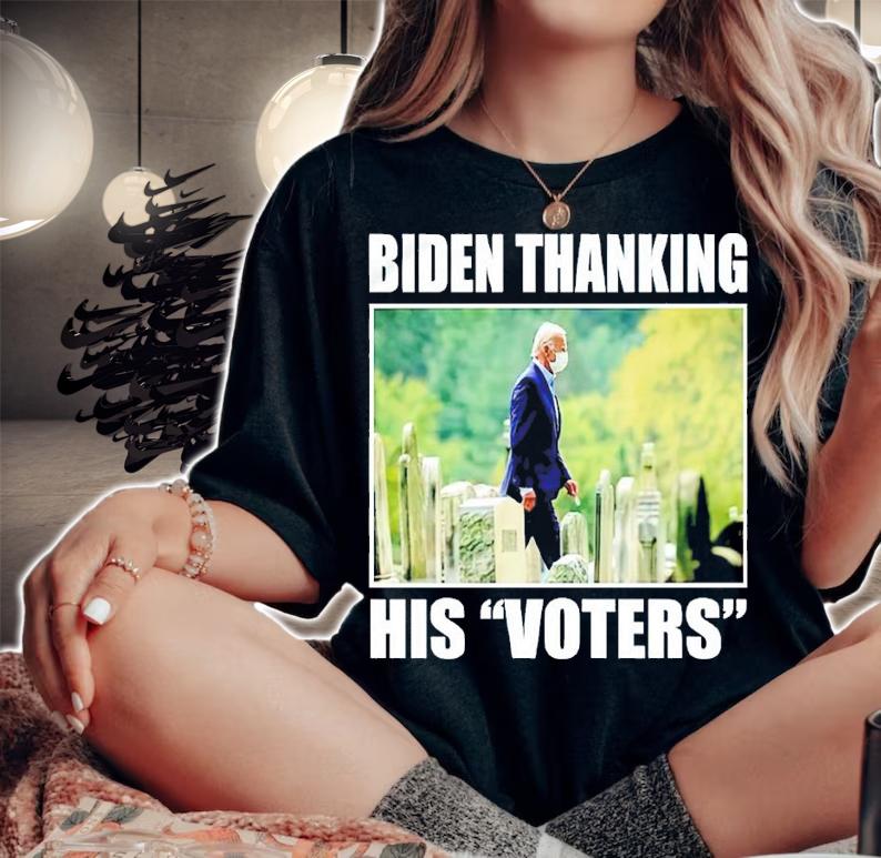 Biden Thanking His Voters shirt woman shirt