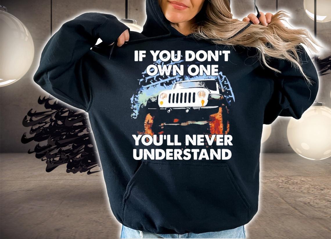 If you don't own one you'll never understand shirt