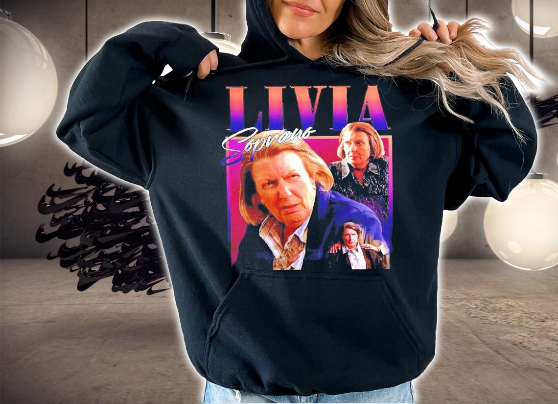 Livia Soprano shirt hoodie
