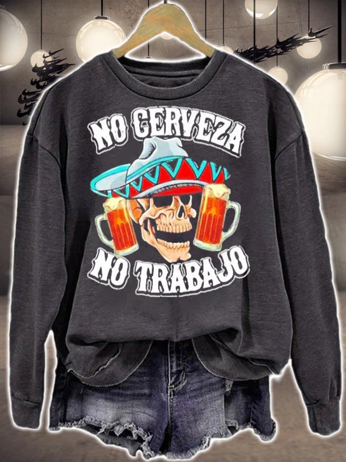 No Cerveza No Trabajo skull Mexico shirt sweatshirt