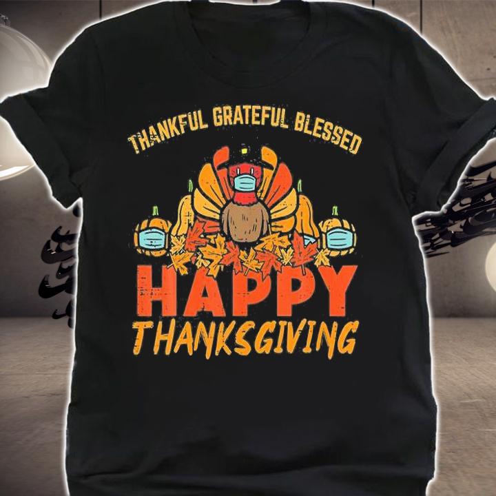 Thankful Grateful Blessed Turkey Mask Thanksgiving T-Shirt shirt