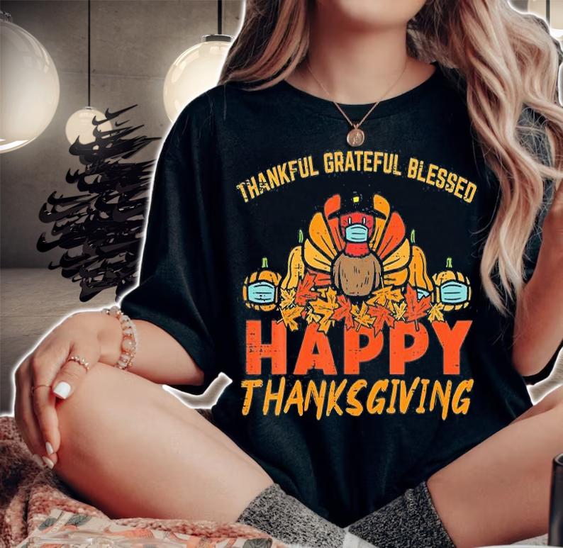 Thankful Grateful Blessed Turkey Mask Thanksgiving T-Shirt woman shirt