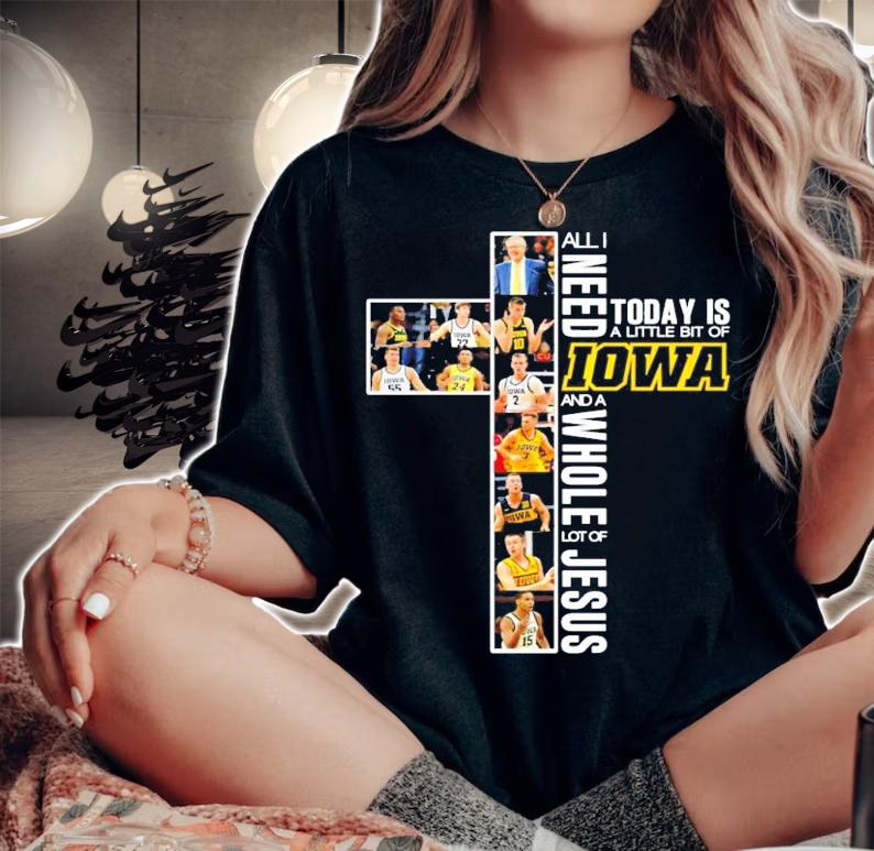 All I need today is a little bit of Iowa and a whole lot of Jesus shirt