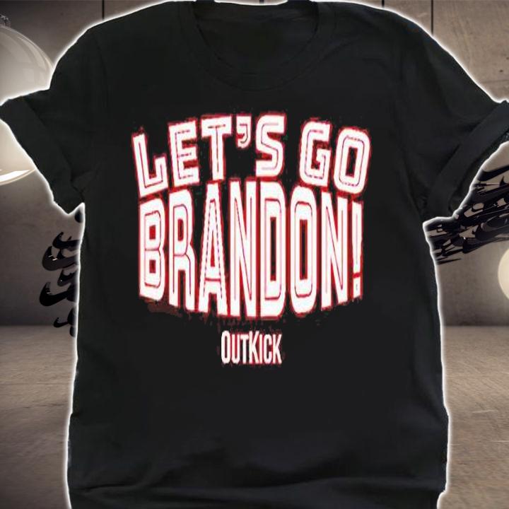 Let's go Brandon outkick meme T-shirt shirt