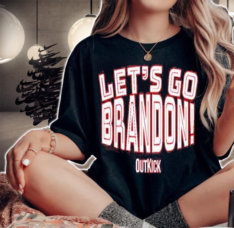 Let's go Brandon outkick meme T-shirt woman shirt