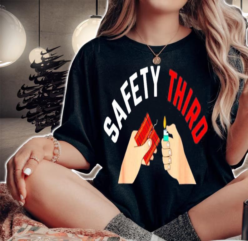Safety third 4th of July shirt