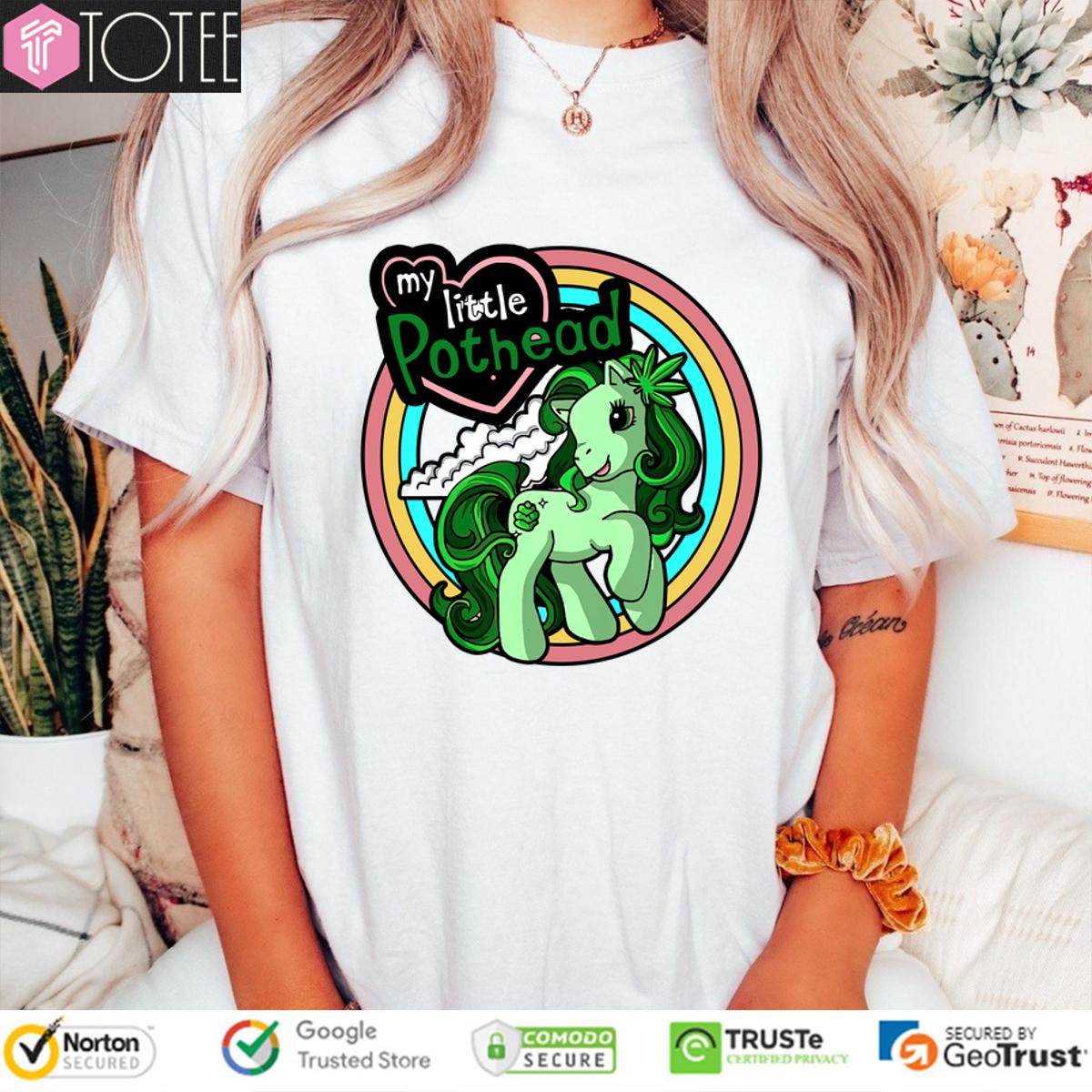 My Little Pothead Unicorn Shirt 